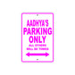 Aadhya's Name Parking Only All Others Will Be Towed Sign