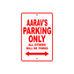 Aarav's Name Parking Only All Others Will Be Towed Metal Sign Plate