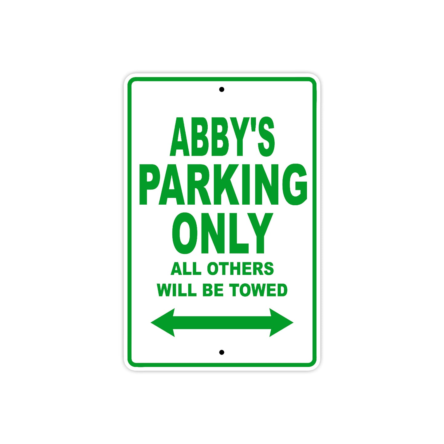 Abby's Name Parking Only All Others Will Be Towed Metal Sign Plate