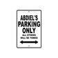 Abdiel's Name Parking Only All Others Will Be Towed Metal Sign  