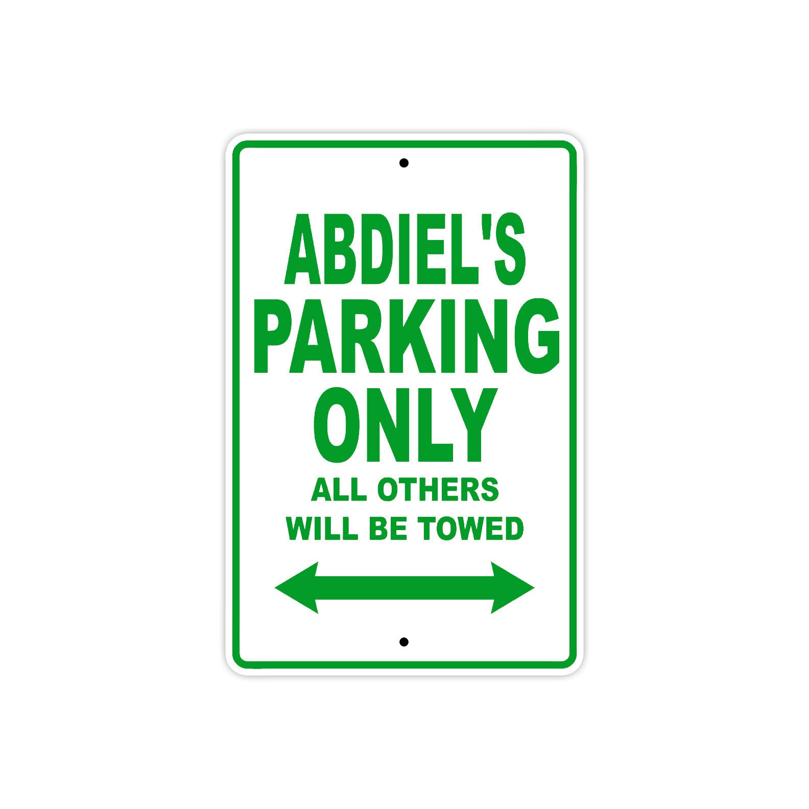 Abdiel's Name Parking Only All Others Will Be Towed Sign Plate