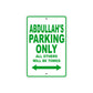 Abdullah's Name Parking Only All Others Will Be Towed Sign Plate