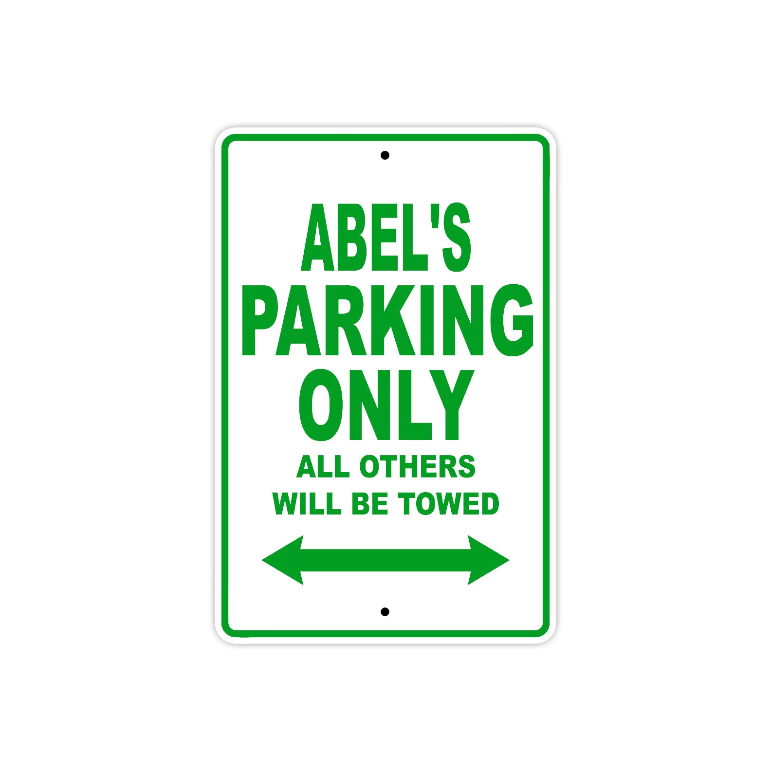 Abel's Name Parking Only All Others Will Be Towed Sign Plate