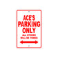 Ace's Name Parking Only All Others Will Be Towed Metal Sign Plate