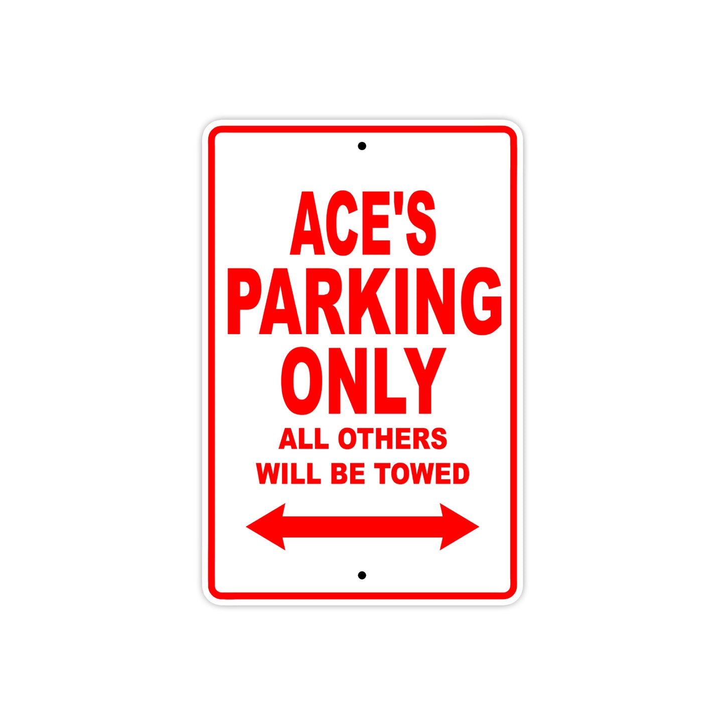 Ace's Name Parking Only All Others Will Be Towed Metal Sign Plate