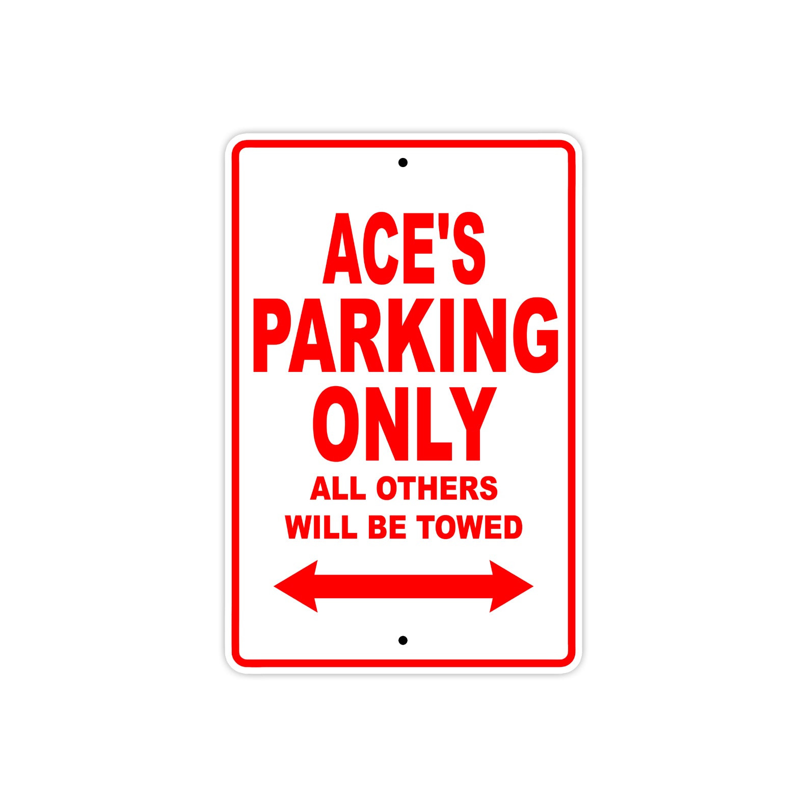 Ace's Name Parking Only All Others Will Be Towed Metal Sign Plate