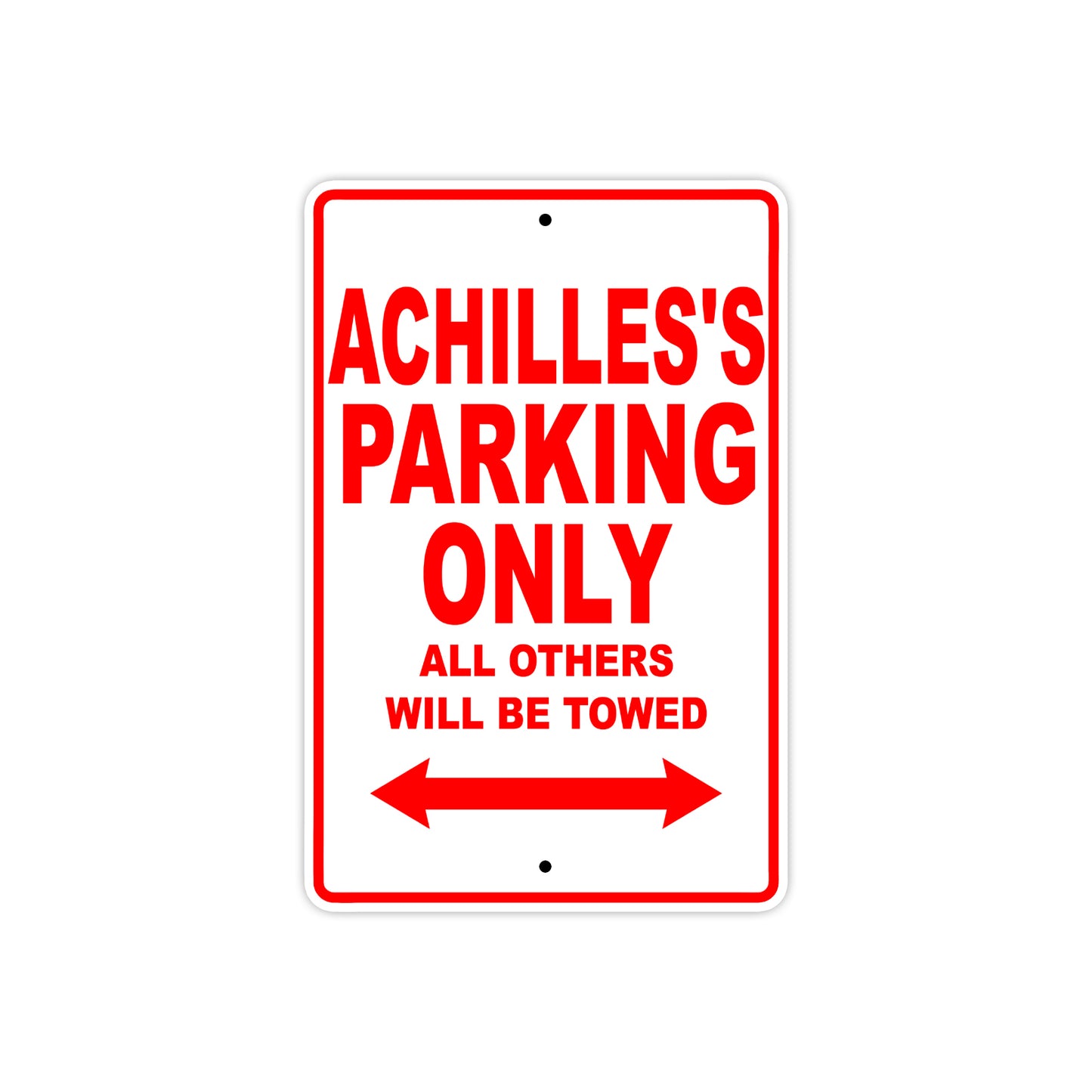 Achilles's Name Parking Only All Others Will Be Towed Metal Sign Plate