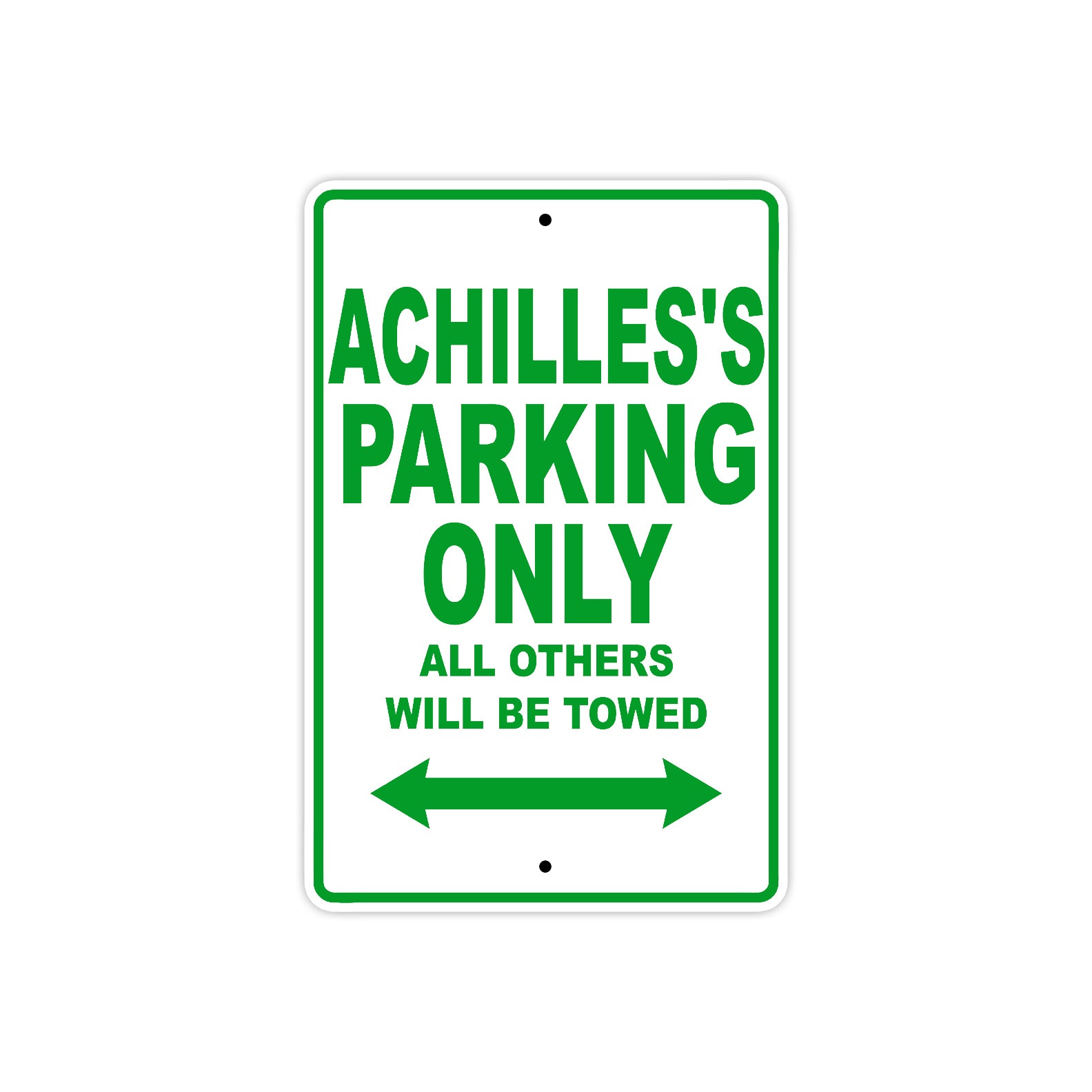 Achilles's Name Parking Only All Others Will Be Towed Sign Plate