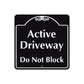 Active Driveway Do Not Block Metal Sign  