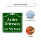 Active Driveway Do Not Block Metal Sign Installation Options