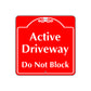 Active Driveway Do Not Block Square Sign