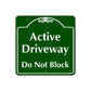 Active Driveway Do Not Block Square Sign Plate