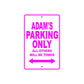 Adam's Name Parking Only All Others Will Be Towed Metal Sign  