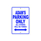 Adam's Name Parking Only All Others Will Be Towed Sign
