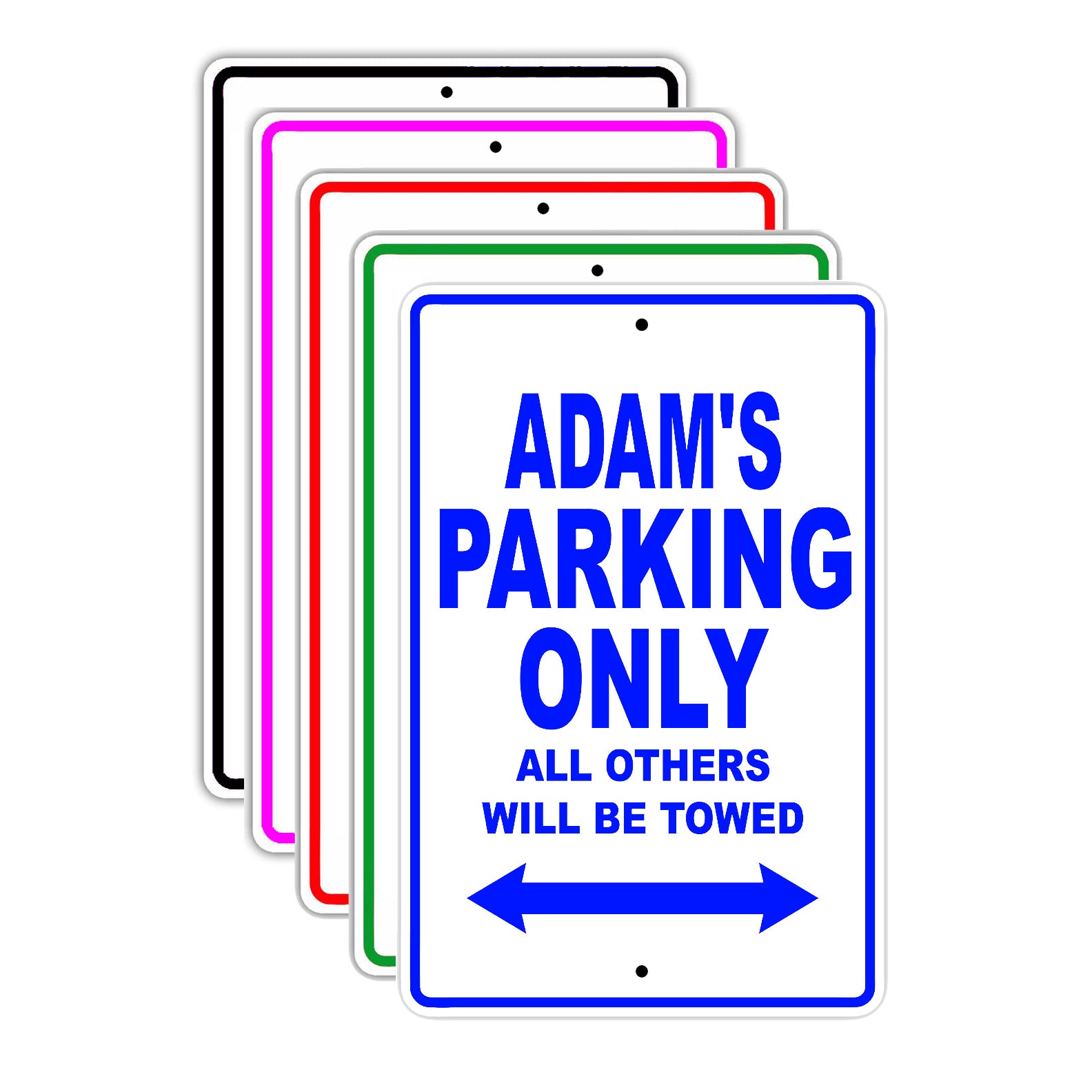Adam's Name Parking Only All Others Will Be Towed Signs