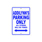 Addilynn's Name Parking Only All Others Will Be Towed Metal Sign  