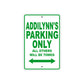 Addilynn's Name Parking Only All Others Will Be Towed Metal Sign Plate