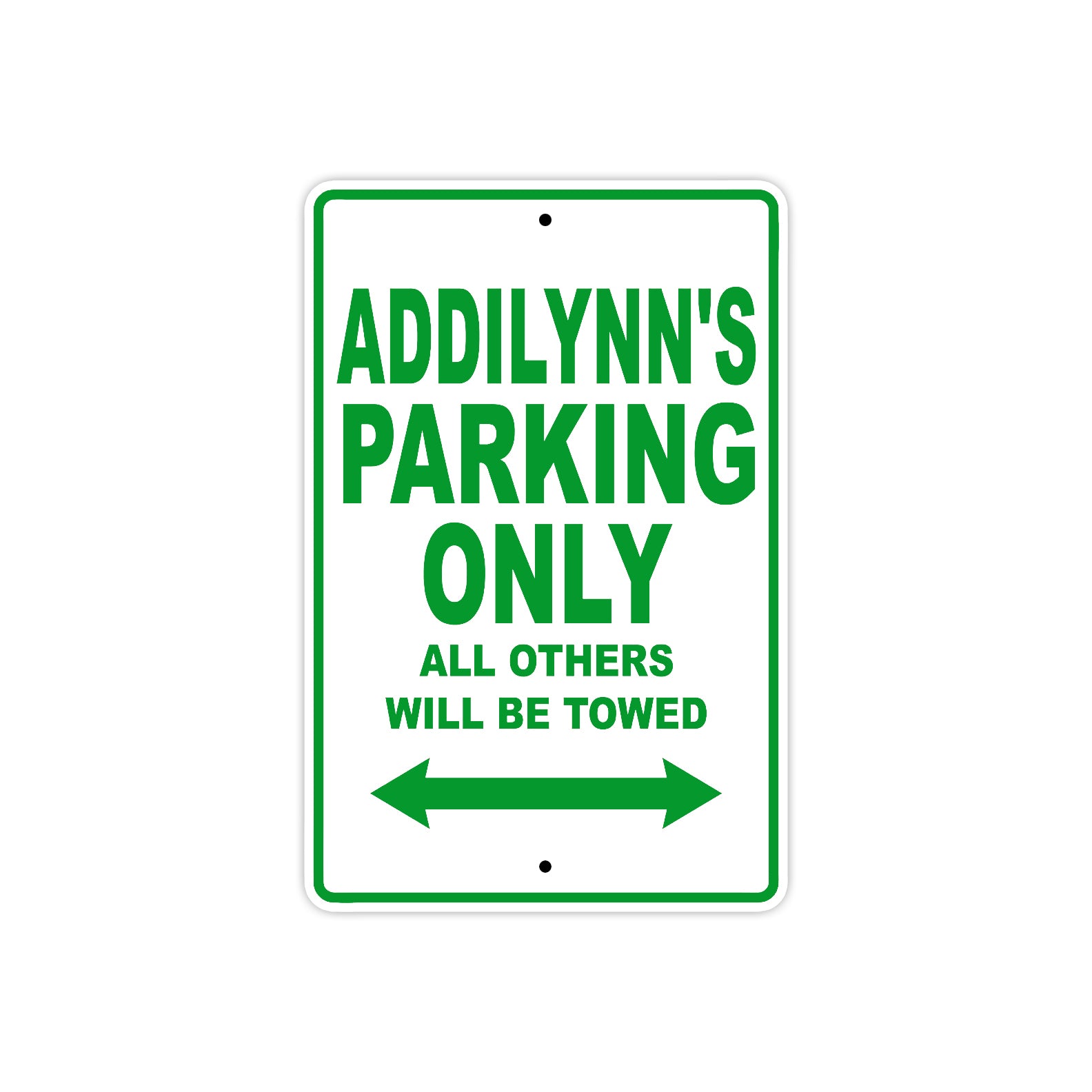 Addilynn's Name Parking Only All Others Will Be Towed Metal Sign Plate
