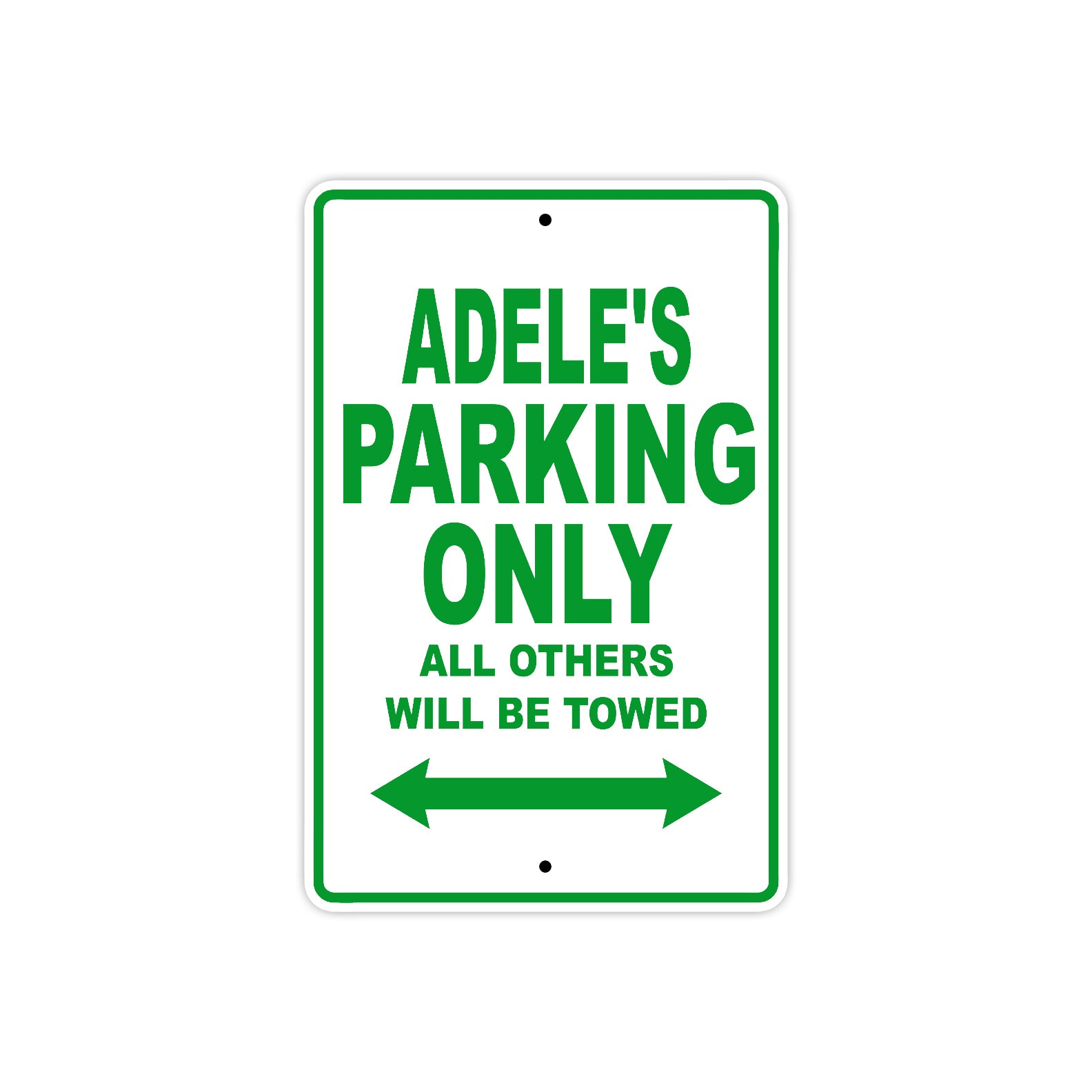 Adele's Name Parking Only All Others Will Be Towed Metal Sign Plate