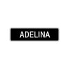 Adelina Street Metal Sign  
