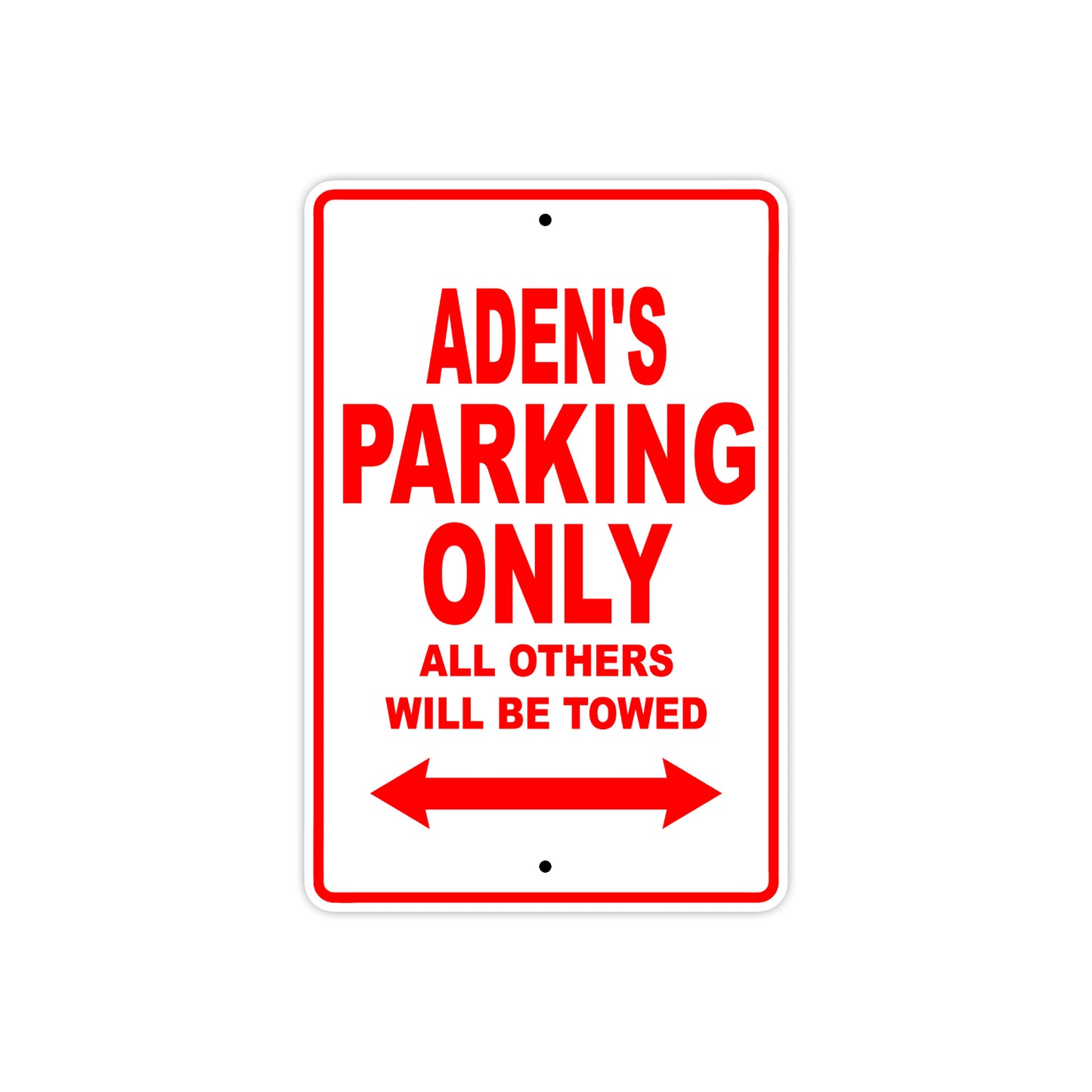 Aden's Name Parking Only All Others Will Be Towed Aluminum Sign  