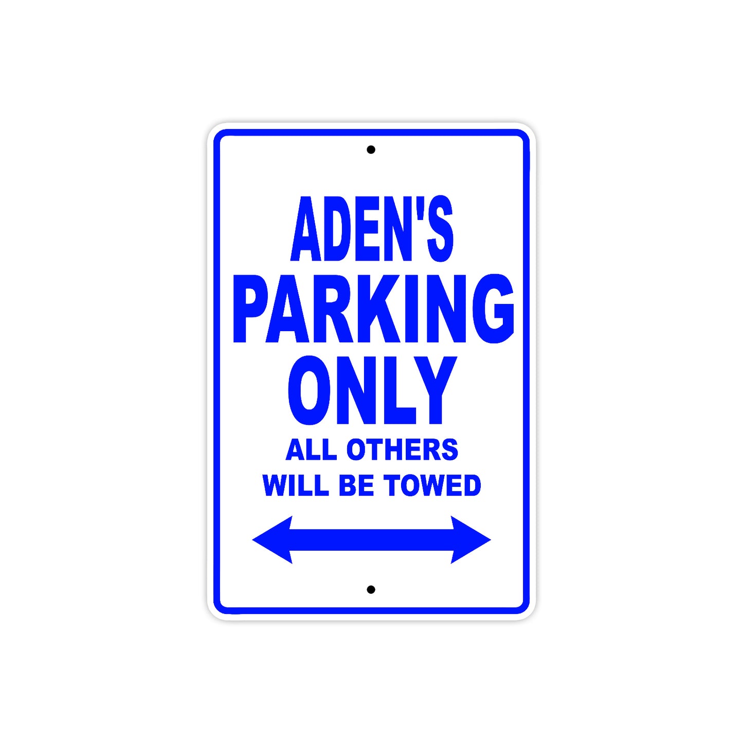Aden's Name Parking Only All Others Will Be Towed Metal Sign  