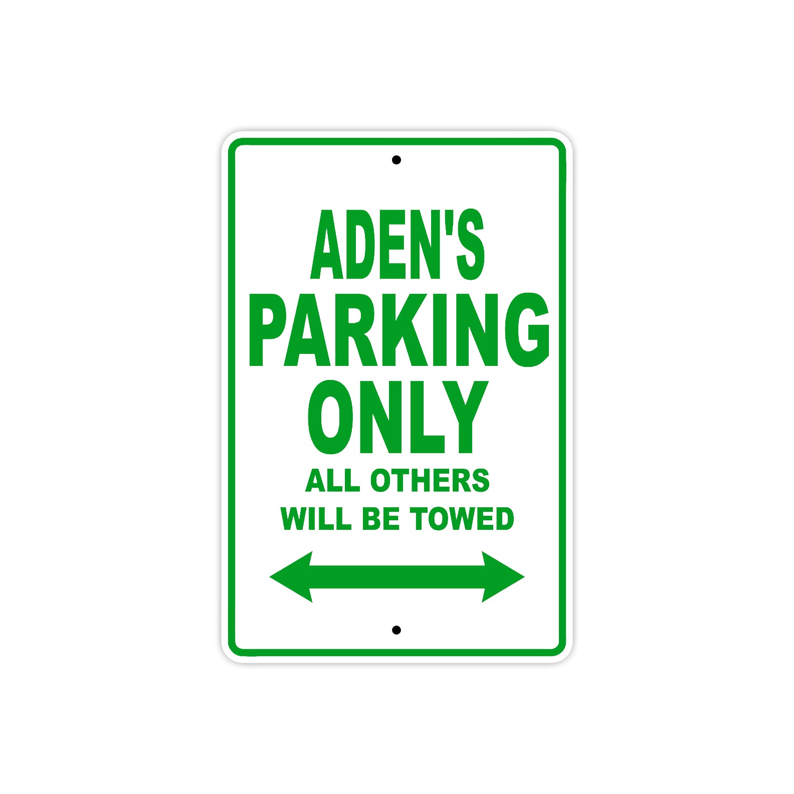 Aden's Name Parking Only All Others Will Be Towed Sign