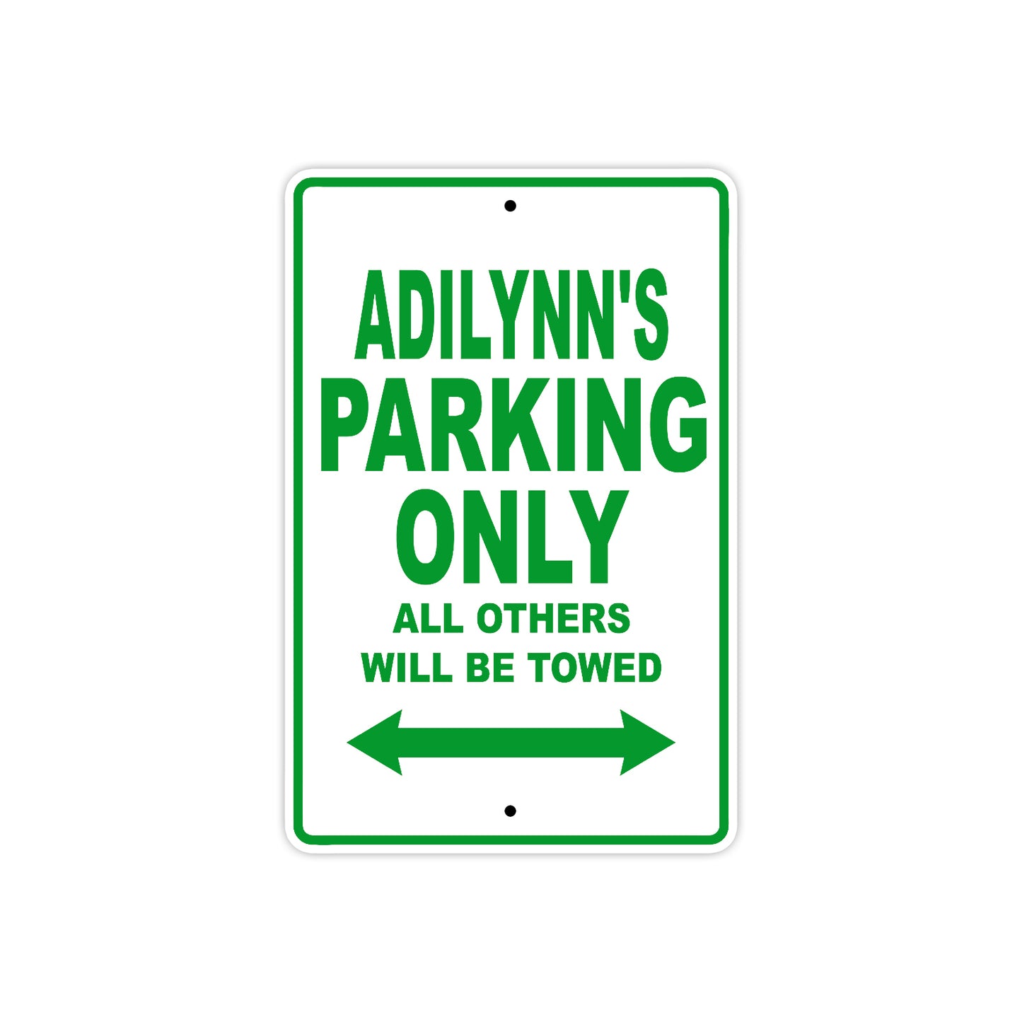 Adilynn's Name Parking Only All Others Will Be Towed Metal Sign Plate