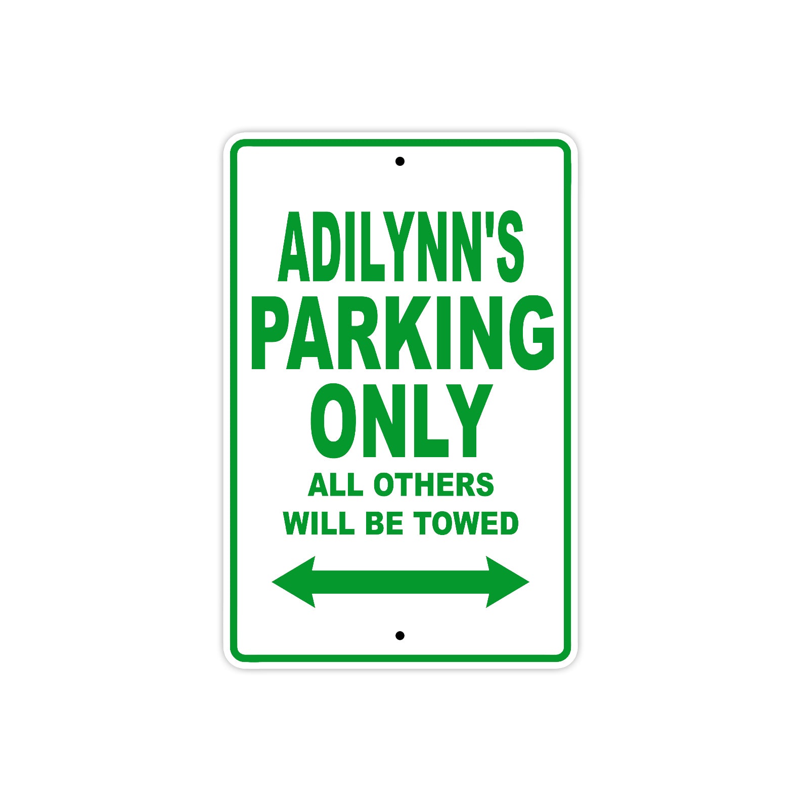 Adilynn's Name Parking Only All Others Will Be Towed Metal Sign Plate
