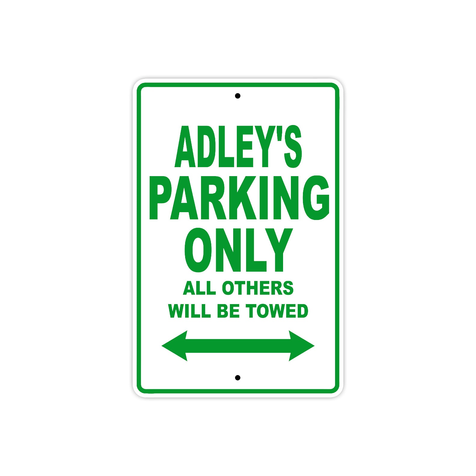 Adley's Name Parking Only All Others Will Be Towed Metal Sign Plate
