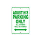 Agustin's Name Parking Only All Others Will Be Towed Sign Plate