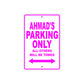 Ahmad's Name Parking Only All Others Will Be Towed Metal Sign  