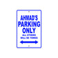 Ahmad's Name Parking Only All Others Will Be Towed Sign