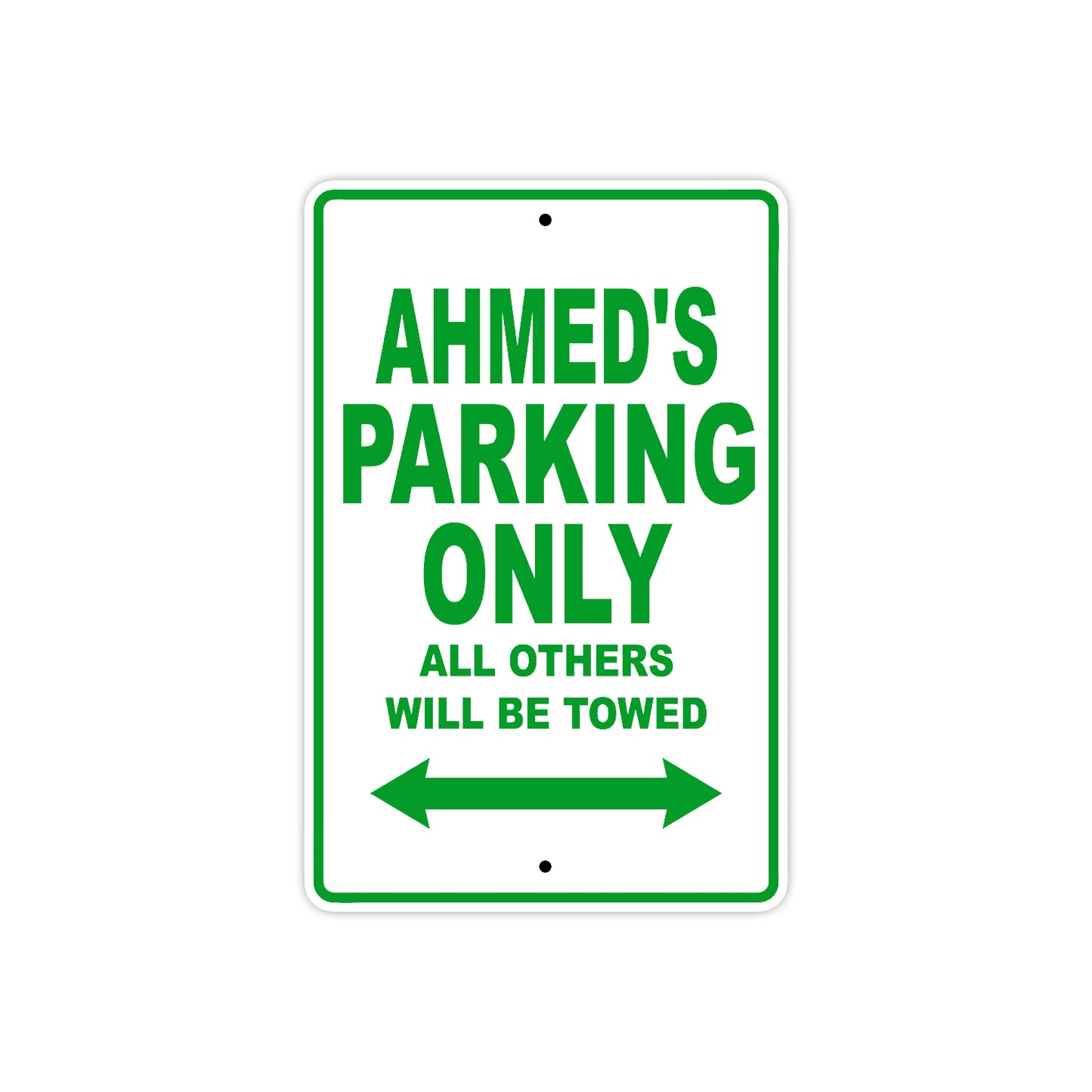 Ahmed's Name Parking Only All Others Will Be Towed Aluminum Metal Sign Plates