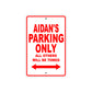 Aidan's Name Parking Only All Others Will Be Towed Metal Sign Plate