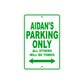 Aidan's Name Parking Only All Others Will Be Towed Sign Plate