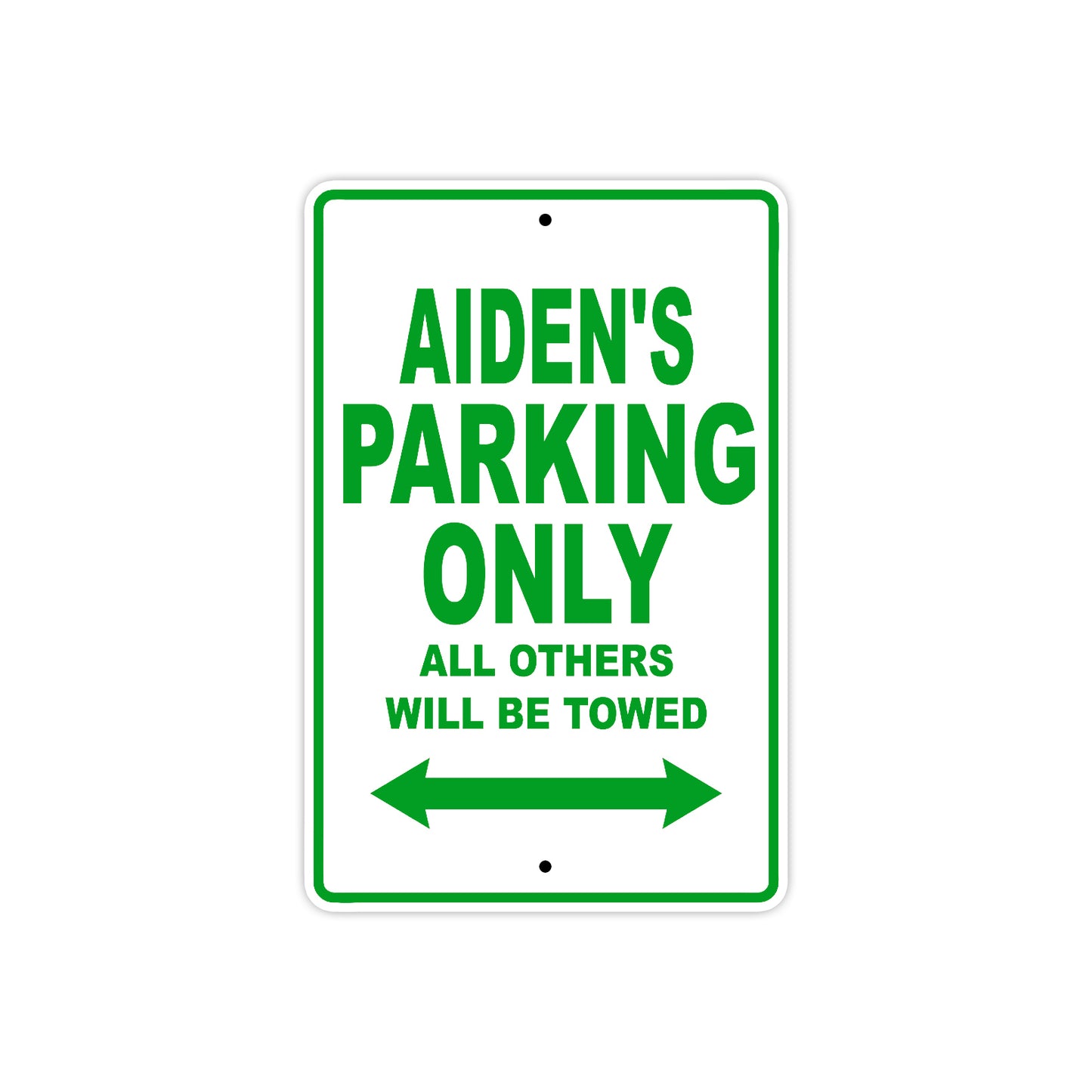 Aiden's Name Parking Only All Others Will Be Towed Sign Plate