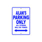 Ailani's Name Parking Only All Others Will Be Towed Metal Sign