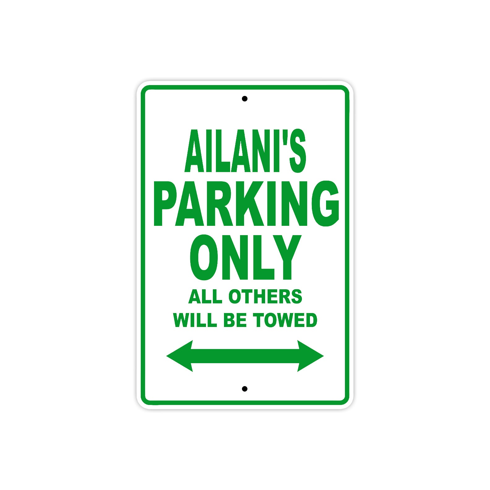 Ailani's Name Parking Only All Others Will Be Towed Metal Sign Plate