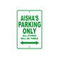 Aisha's Name Parking Only All Others Will Be Towed Metal Sign Plate