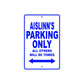 Aislinn's Name Parking Only All Others Will Be Towed Sign Plate