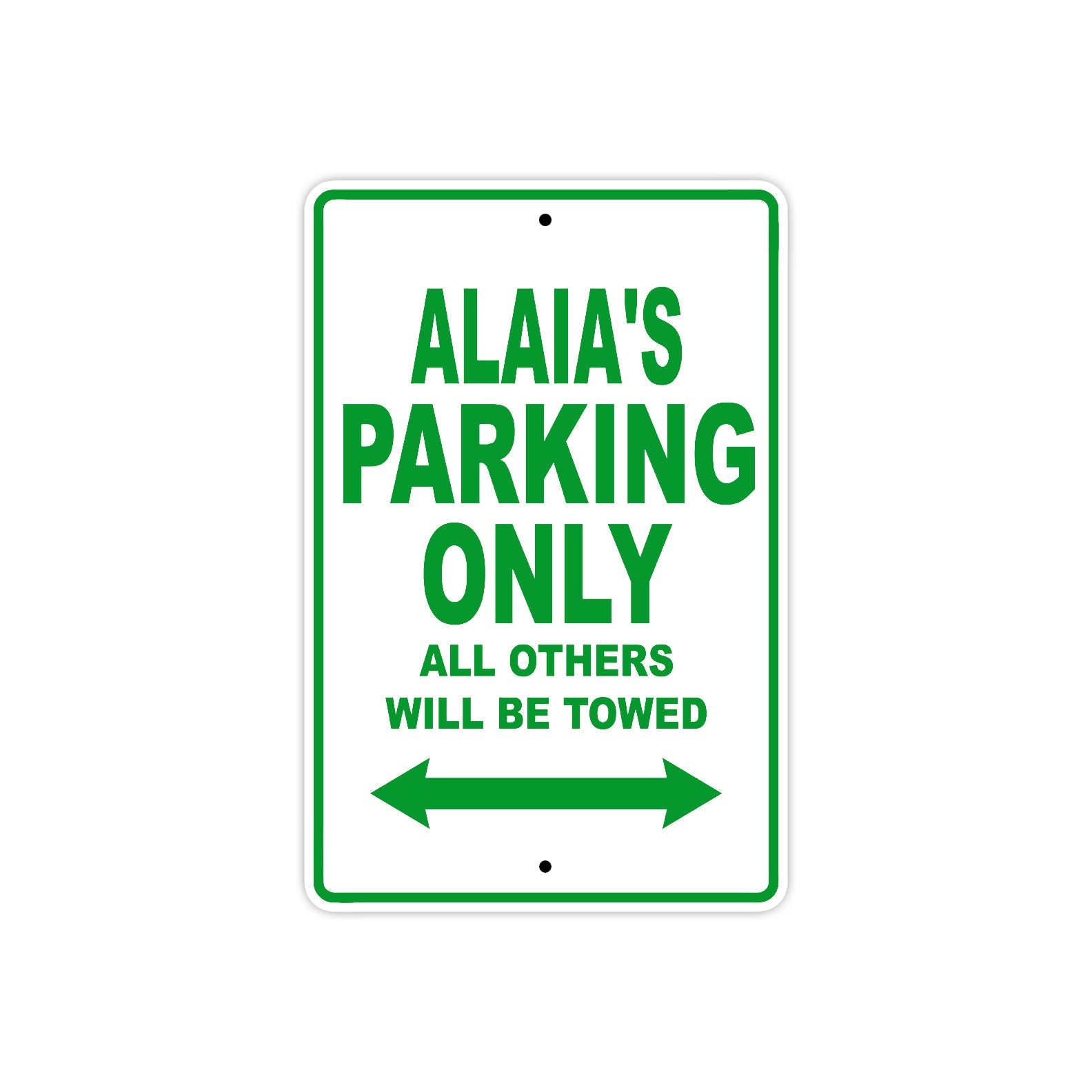 Alaia's Name Parking Only All Others Will Be Towed Metal Sign Plate