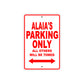 Alaia's Name Parking Only All Others Will Be Towed Sign Plate