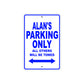Alan's Name Parking Only All Others Will Be Towed Sign