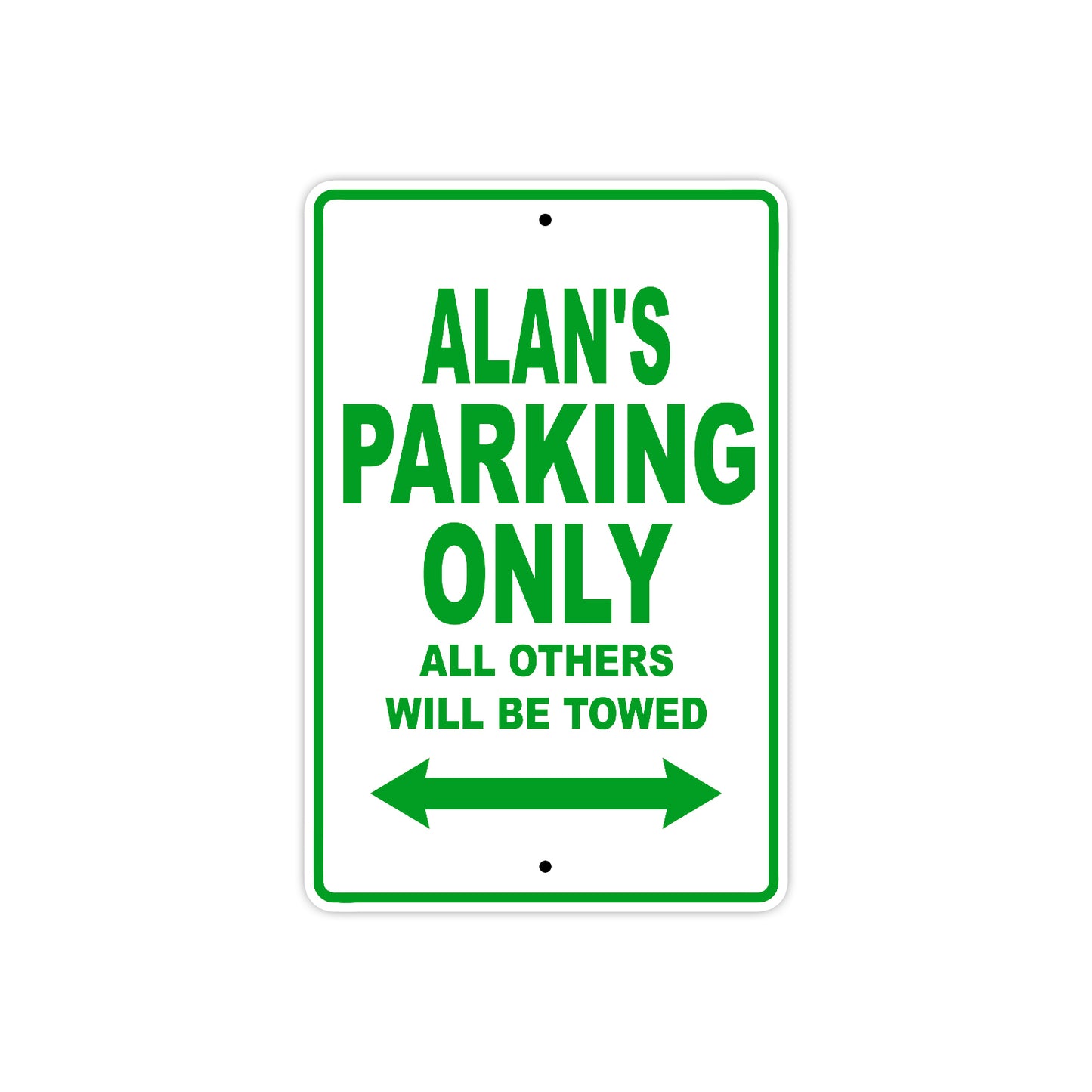 Alan's Name Parking Only All Others Will Be Towed Sign Plate