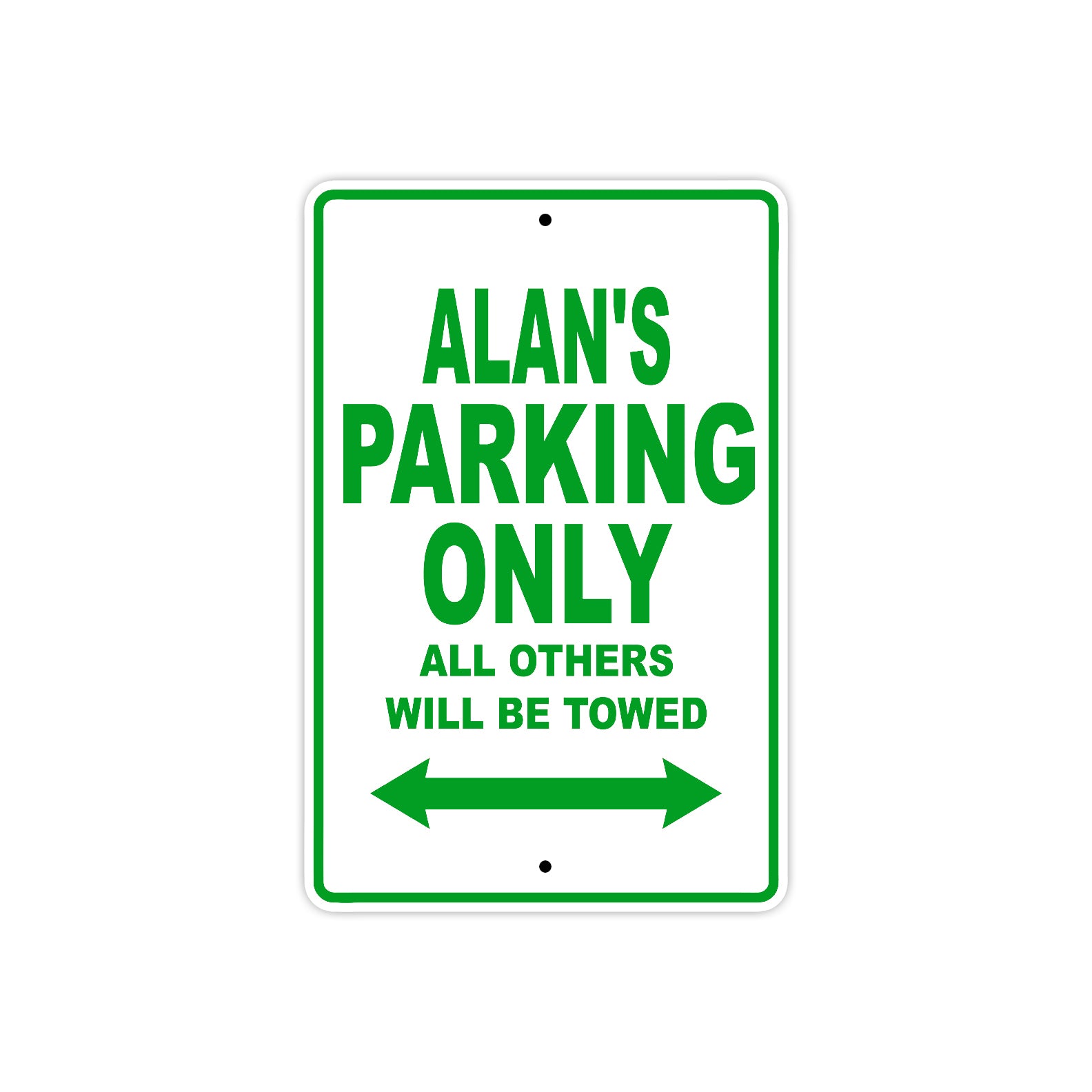Alan's Name Parking Only All Others Will Be Towed Sign Plate