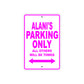 Alani's Name Parking Only All Others Will Be Towed Sign