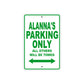 Alanna's Name Parking Only All Others Will Be Towed Metal Sign Plate