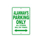 Alannah's Name Parking Only All Others Will Be Towed Metal Sign Plate