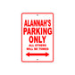 Alannah's Name Parking Only All Others Will Be Towed Sign Plate